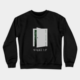 Wake up - Door Crewneck Sweatshirt